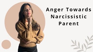 Still Angry at Narcissistic Mother/Parents| Why Can't I Let It Go?