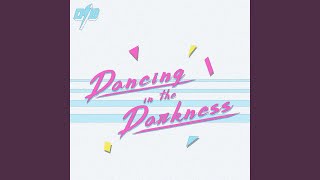 Dancing in the Darkness