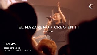 El Nazareno + Creo En Ti - Cristina Solano, Hector Sandoval | Momentos Live 2025 | Comunidad Music