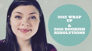 2015 Wrap Up and 2016 Bookish Resolutions