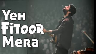 Yeh Fitoor Mera - Arijit Singh | MTV India Tour | aLive