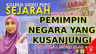 DSKP 12.3.1 HINGGA 12.3.2 || SEJARAH TAHUN 6 UNIT 9: PEMIMPIN NEGARA YANG KUSANJUNGI (SIRI 1)