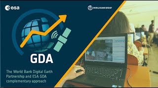 The World Bank Digital Earth Partnership and ESA GDA complementary approach - APRSAF-28