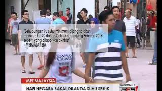 CUACA SEJUK- MET MALAYSIA NAFI MALAYSIA BAKAL DILANDA SUHU SEJUK [2 FEB 2016]