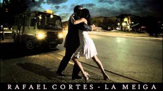 Rafael Cortés - La Meiga ▄ █ ▄ █ ▄