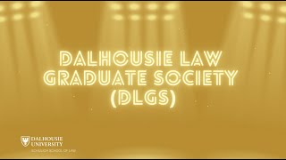 Schulich Law Society Spotlight: Dalhousie Law Graduate Society (DLGS)