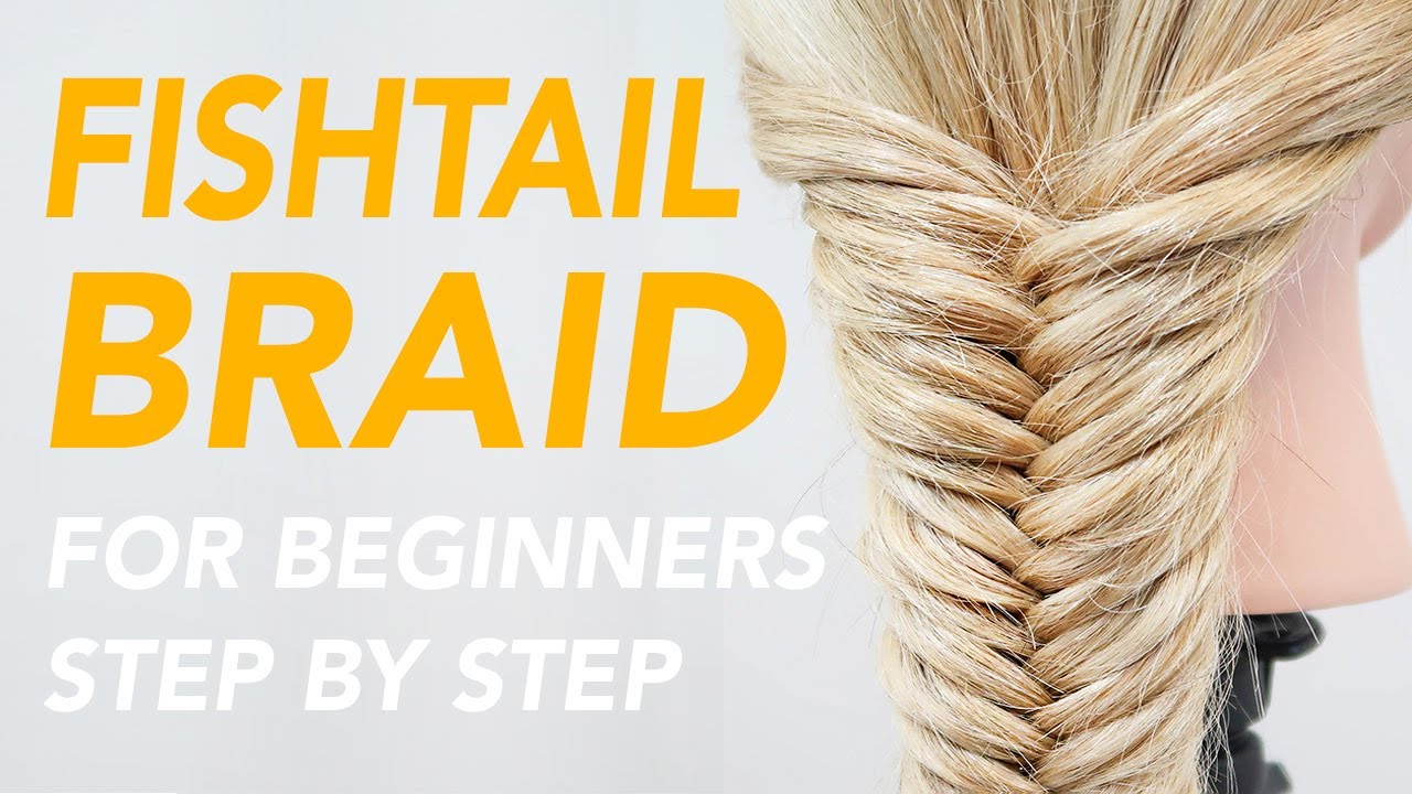 How To Fishtail Braid For Beginners Easy Simple Step By Step Guide How To Fishtail Braid For Beginners Easy Simple Step By Step Guide