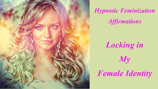 Hypnotic Affirmations Feminization Embracing My Femin Doovi