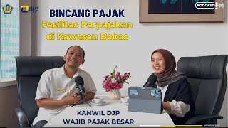 Fasilitas Perpajakan di Kawasan Bebas