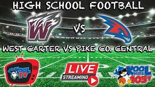 West Carter vs Pike County Central Football | KHSAA FOOTBALL | LIVE | Kool TV | 8/23/24