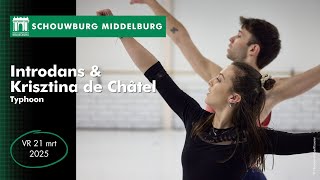 Introdans \u0026 Krisztina de Châtel - VR 21/3/25 Schouwburg Middelburg