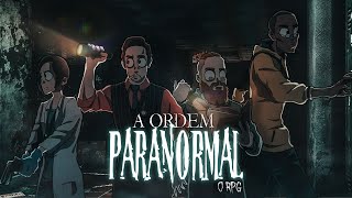 Ordem Paranormal RPG - Episódio 1