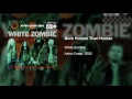 White Zombie - More Human Than Human (Clean)