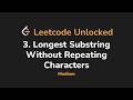 3. Longest Substring Without Repeating Characters | Leetcode Unlocked - Python