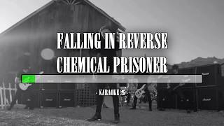 Falling In Reverse - Chemical Prisoner - Karaoke (26) [Instrumental]