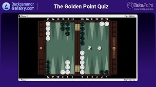 Backgammon Quiz: The Golden Point