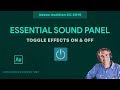 Essential Sound Panel: How To Toggle On/Off Effects in Adobe Audition CC