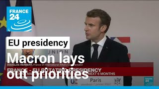 EU rotating presidency: President Macron lays out priorities for next 6 months • FRANCE 24 English