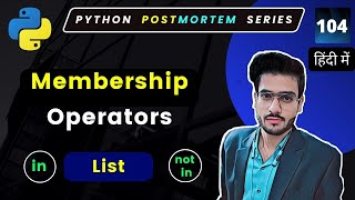 Python List Membership Operators: Checking Element Present in a Python List #104