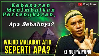 Wujud Malaikat Atid Dalam Ilmu Kasunyatan - Ki Nur Wiyono