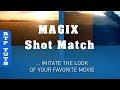 Magix Movie Edit Pro 2019 - How to use New Shot Match Effect to Copy a Video Look