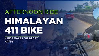 RE Himalayan  411 Late Afternoon Ride |  Pure Road Ride