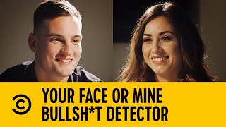 "Am I The Best Kisser You've Ever Had?" | Bullsh*t Detector | Your Face Or Mine