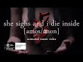 [amos/anon] -  She sighs and I die inside [music video]