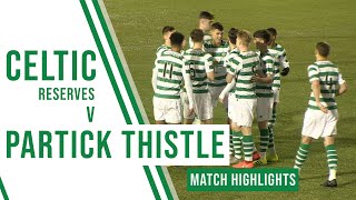 🍀 Highlights: Celtic Reserves demolish Thistle to reach Glasgow Cup final