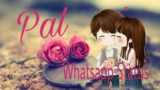 Pal (Jalebi) Song|💕Love whatsapp status by ALL ABOUT STATUS