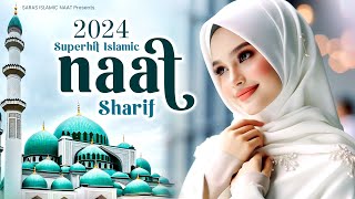 2024 New Naat Sharif | Superhit Islamic Naat Sharif | Hits Naat | Best Naat Sharif | Urdu Naat