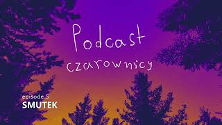 Podcast Czarownicy sezon 2 odcinek 5