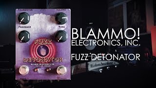 Blammo! Electronics: Fuzz Detonator