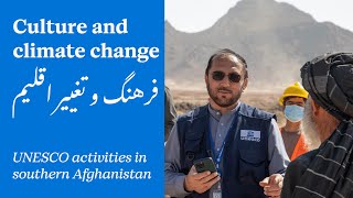 Culture and climate change, UNESCO activities in southern Afghanistan