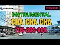 🇵🇭🎧NEW INSTRUMENTAL CHA CHA CHA 70S-80S-90S @MUSICKHIROGALA