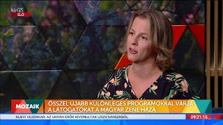 Mozaik - Ősszel különleges programokkal várja a látogatókat a Magyar Zene Háza (2022-07-04) - HÍR TV