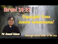 Renungan Harian Sabtu, 29 Mei 2021▫️Ibrani 10:23▫️Pdt. Romauli Siahaan