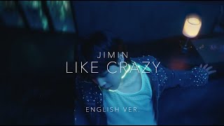 Jimin | Like Crazy - English Version | 日本語字幕