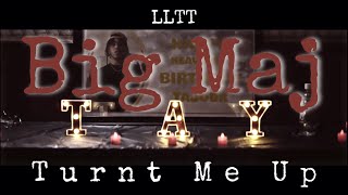 Big Maj - Turnt Me Up