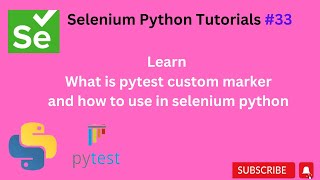 #tutorial 33 || PyTest Marker || Python Selenium