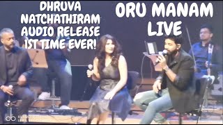 Oru Manam Live- Dhruva Natchathiram - GVM |  Harris Jayaraj | Kartik | Shasha Thirupathi | Vikram |