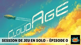 Session de jeu solo de CloudAge - Épisode 0