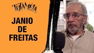 TUTAMÉIA entrevista Janio de Freitas