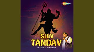 Shiv Tandav By Shankar Mahadevan