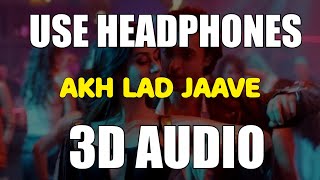 Akh Lad Jaave  (3D AUDIO) | Loveyatri | Bass Boosted | Virtual 3D Audio