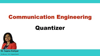 Communication Engineering - Quantizer