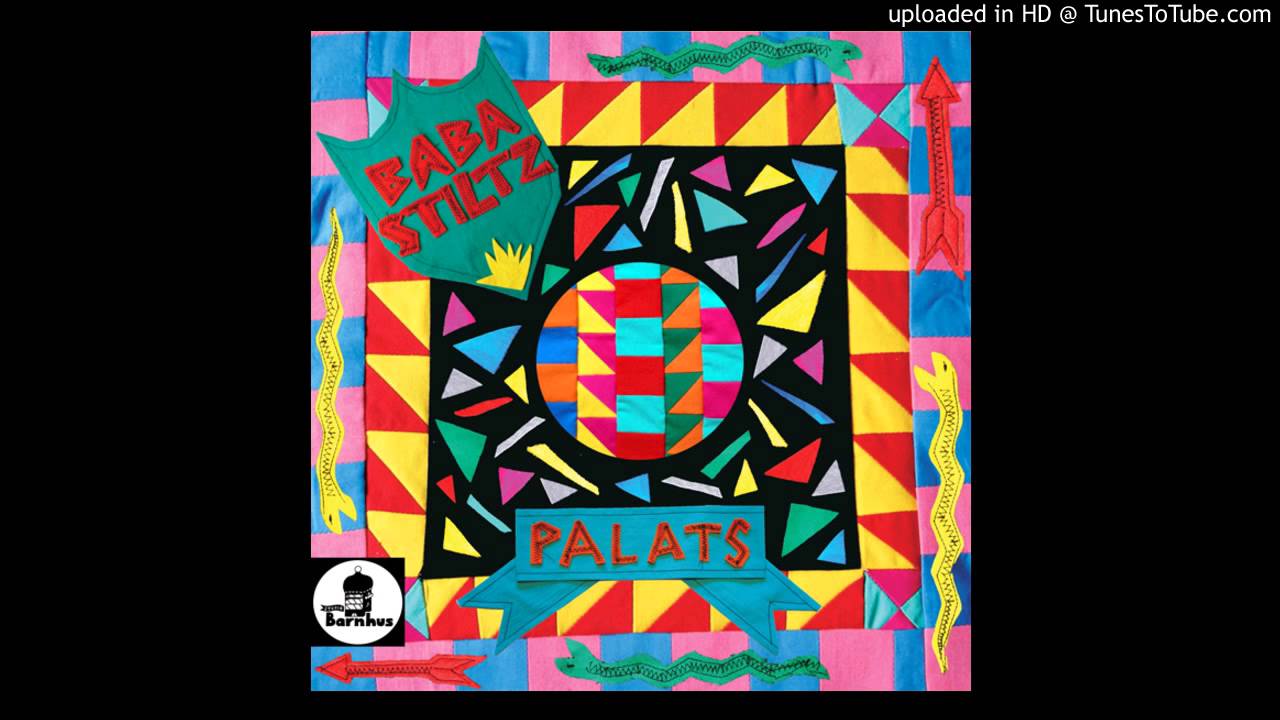 Baba Stiltz Palats Youtube