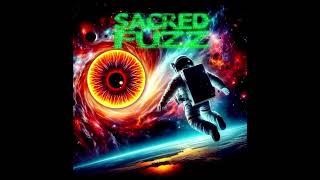 The Sacred Fuzz - Beyond the Void (Full Album) 2024