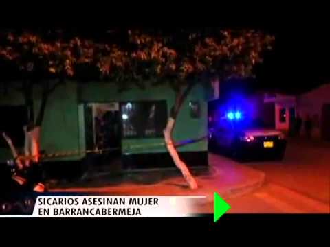 Sicarios Asesinan Mujer En Barrancabermeja - YouTube