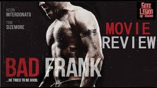 BAD FRANK ( 2017 Kevin Interdonato ) Crime Drama Movie Review